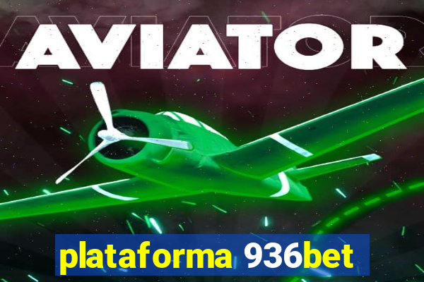 plataforma 936bet